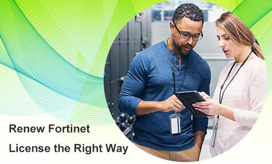 Renewing Your Fortinet License the Right Way: Steps, Tips & Best Practice